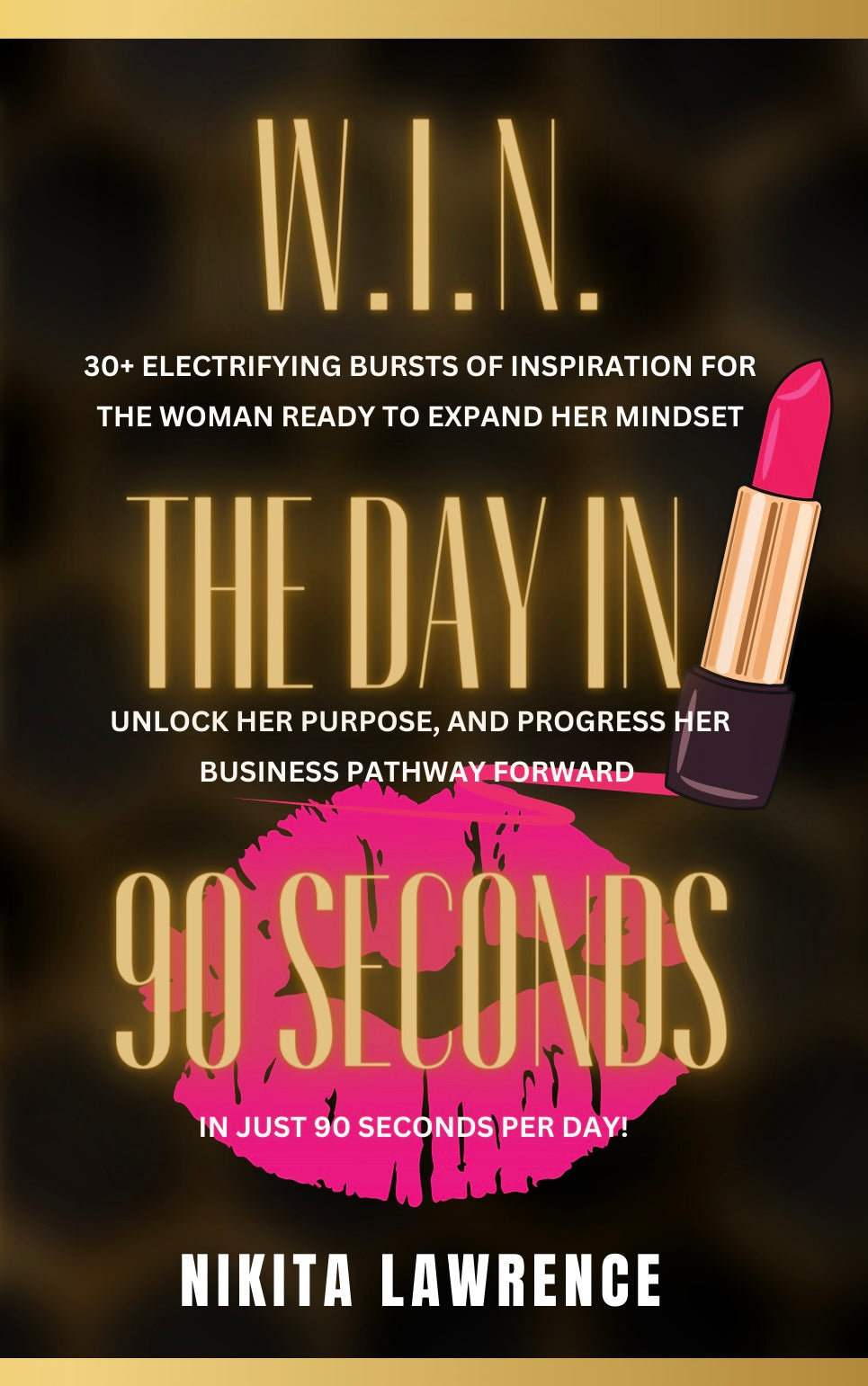 W.I.N. The Day in 90 Seconds Book