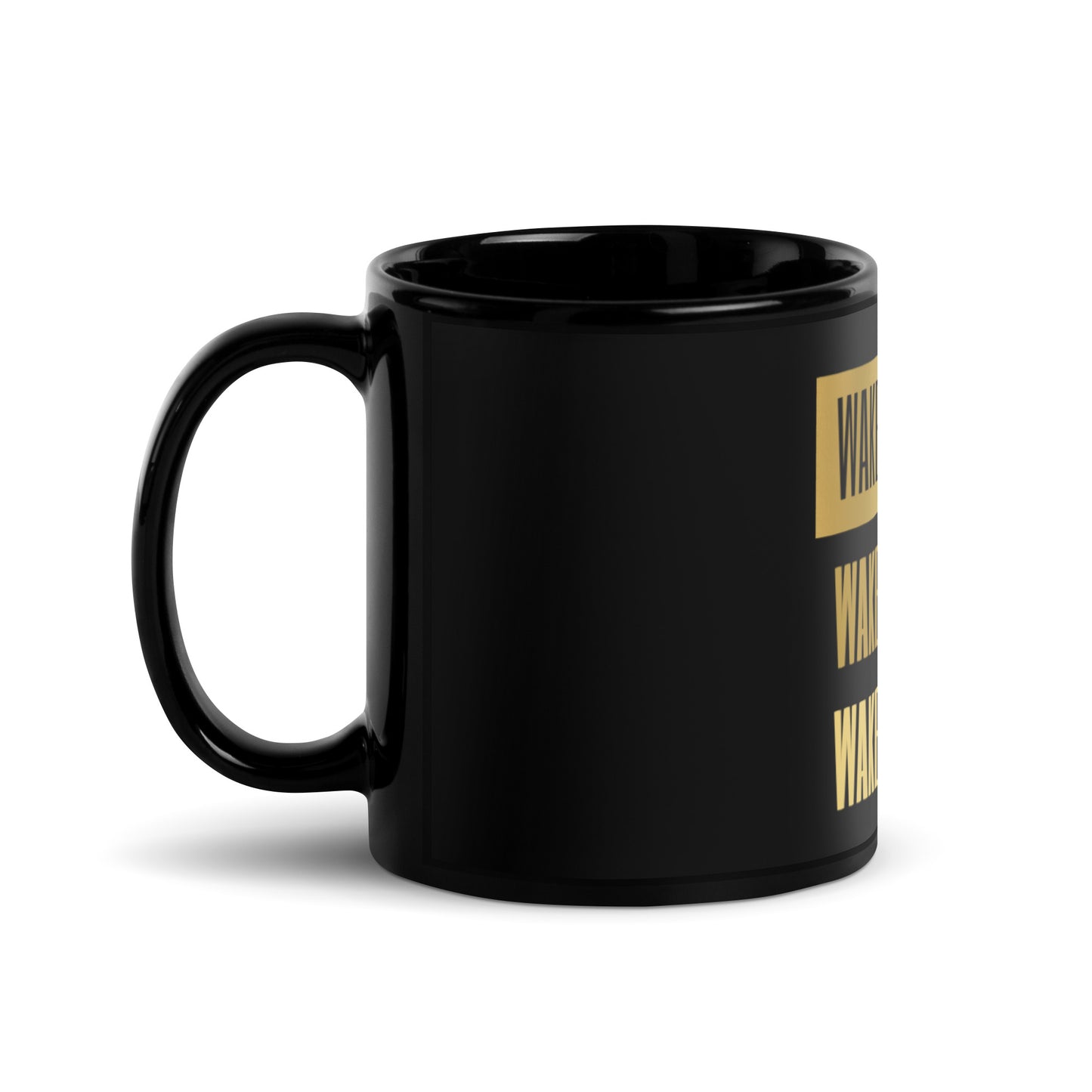 Wake Up Your Gift Bold Black Glossy Mug