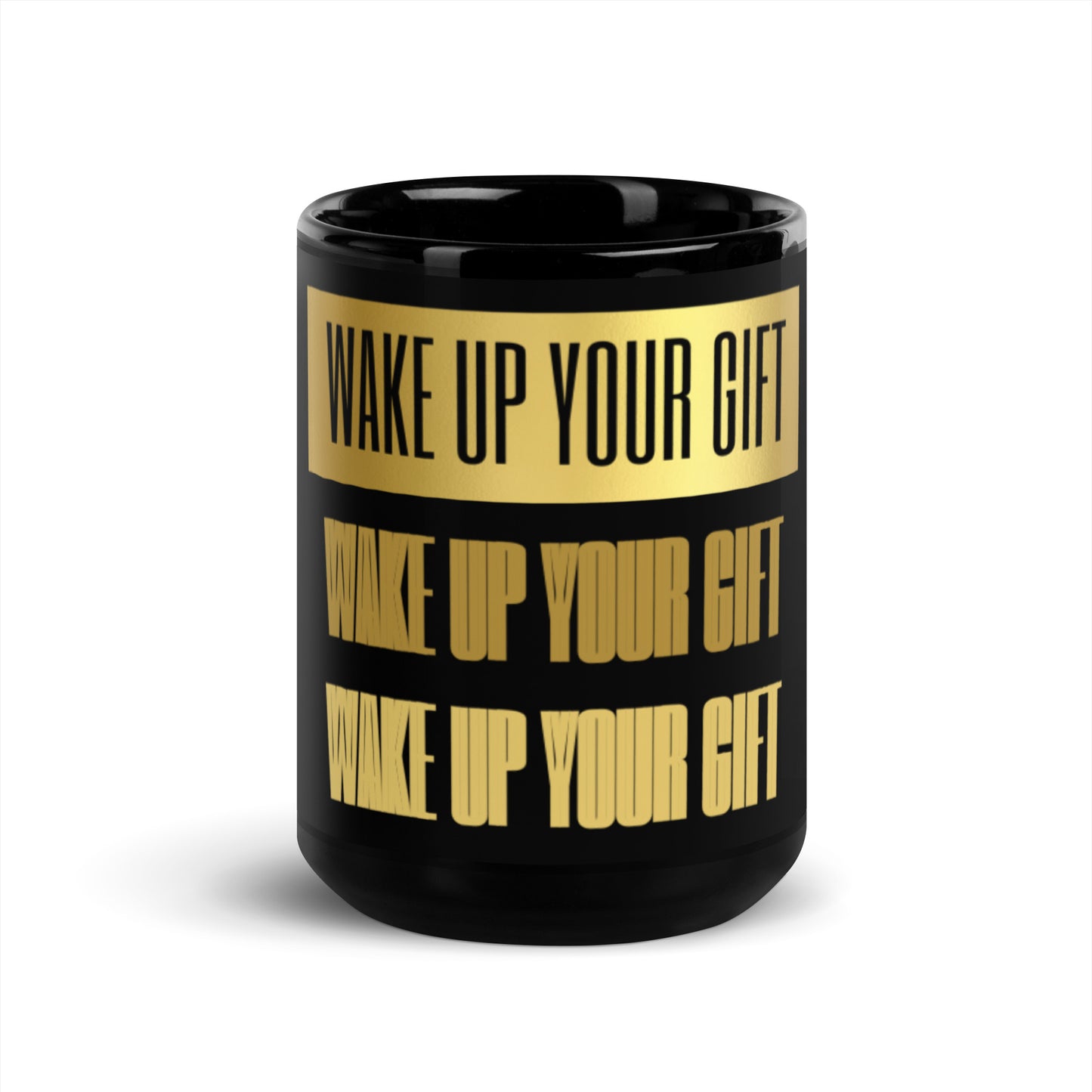 Wake Up Your Gift Bold Black Glossy Mug